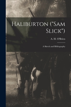 Paperback Haliburton ("Sam Slick") [microform]: a Sketch and Bibliography Book