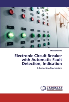Paperback Electronic Circuit Breaker with Automatic Fault Detection, Indication Book