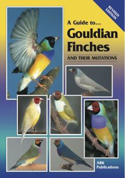 Paperback Gouldian Finches and Their Mutations (A Guide to) [Spanish] Book