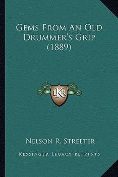 Paperback Gems From An Old Drummer's Grip (1889) Book
