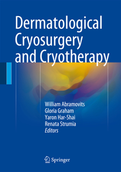 Hardcover Dermatological Cryosurgery and Cryotherapy Book