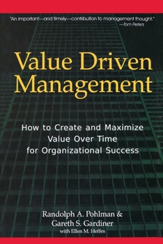 Paperback Value Driven Management: How to Create and Maximize Value Over Time for Organizational Success Book