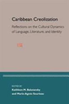 Paperback Caribbean Creolization: Reflections on the Cultural Dynamics of Language, Literature, and Identity Book