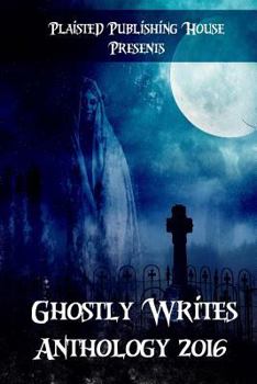Paperback Ghostly Writes Anthology 2016 Book