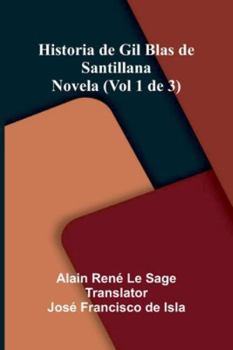 Paperback Historia De Gil Blas De Santillana: Novela (Vol 1 De 3) Book