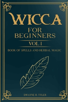 Paperback Wicca For Beginners: : Book of Spells and herbal magic. Book