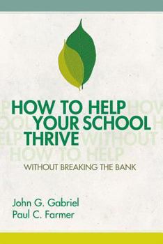 Paperback How to Help Your School Thrive Without Breaking the Bank Book