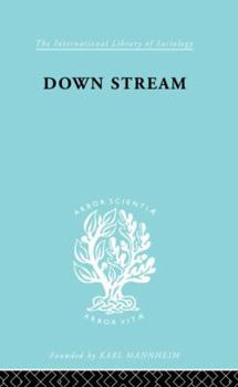 Paperback Down Stream: Failure in the Grammar School Book