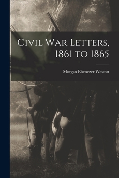 Paperback Civil war Letters, 1861 to 1865 Book