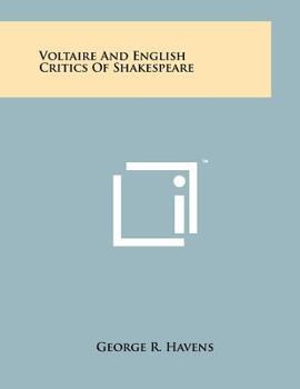 Paperback Voltaire And English Critics Of Shakespeare Book