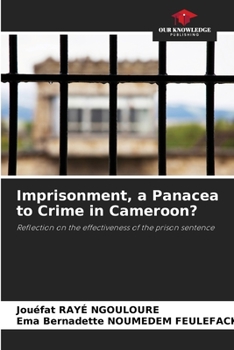 Paperback Imprisonment, a Panacea to Crime in Cameroon? Book