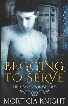 Begging to Serve - Book #5 of the Hampton Road Club