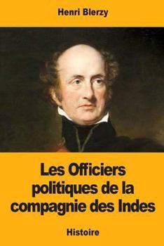 Paperback Les Officiers politiques de la compagnie des Indes [French] Book