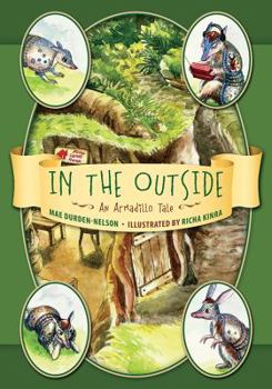 Hardcover In the Outside: An Armadillo Tale Book