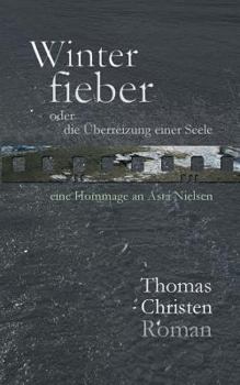 Paperback Winterfieber: oder die Überreizung einer Seele [German] Book