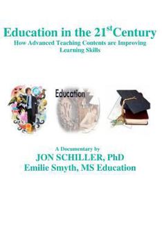 Paperback Education in the 21stCentury: How Advanced Teaching Contents are Improving Learning Skills Book