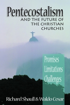 Paperback Pentecostalism and the Future of the Christian Churches: Promises, Limitations, Challenges Book