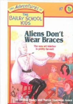 School & Library Binding Aliens Don't Wear Braces Book