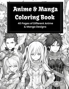 Paperback Anime & Manga Coloring Book: 40 Pages of Different Anime & Manga designs Book