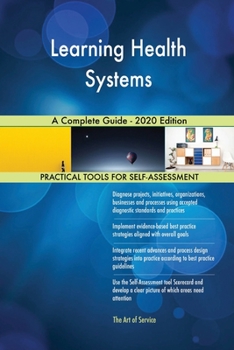 Paperback Learning Health Systems A Complete Guide - 2020 Edition Book