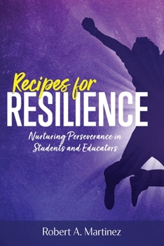 Paperback Recipes for Resilience: Nurturing Perseverance in Students and Educators Book