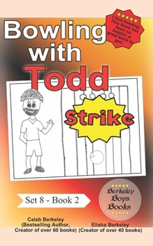 Paperback Bowling with Todd (Berkeley Boys Books) Book