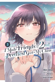 Paperback I Made Friends with the Second Prettiest Girl in My Class, Vol. 3: Volume 3 Book