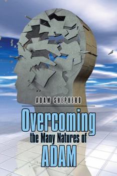 Hardcover Overcoming the Many Natures of Adam Book