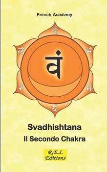 Paperback Svadhishtana - Il Secondo Chakra [Italian] Book