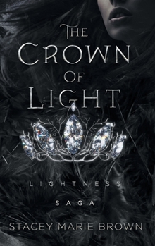 The Crown of Light - Book #1 of the Lightness Saga