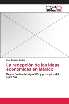 Paperback La recepción de las ideas económicas en México [Spanish] Book