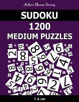 Paperback Sudoku 1200 Medium Puzzles: Keep Your Brain Active For Hours Book