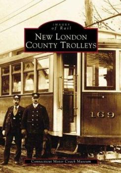 New London County Trolleys - Book  of the Images of Rail