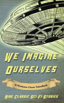 Paperback We Imagine Ourselves: A Workman Classic Schoolbook Book