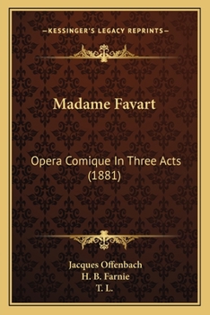 Paperback Madame Favart: Opera Comique In Three Acts (1881) Book