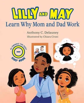 Hardcover Lilly and May Learn Why Mom and Dad Work Book