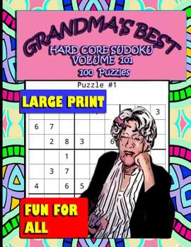 Paperback Grandma's Best Hard Core Sudoku: Volume 101 Book