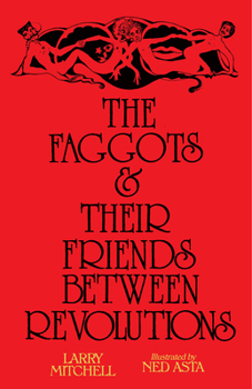 Paperback The Faggots and Their Friends Between Revolutions Book