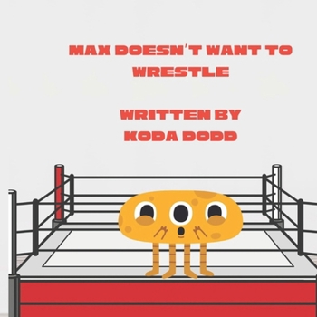 Paperback Max doesn't want to wrestle Book