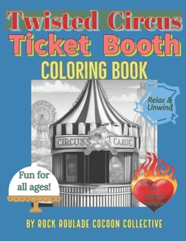 Ticket Booth, Twisted Circus: coloring book