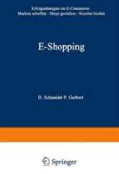 Hardcover E-Shopping: Erfolgsstrategien Im Electronic Commerce: Marken Schaffen Shops Gestalten Kunden Binden [German] Book