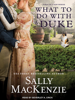 What to do with a duke - Book #1 of the Spinster House