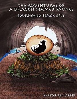 Paperback The Adventures Of A Dragon Named Ryung: Journey To Black Belt Book