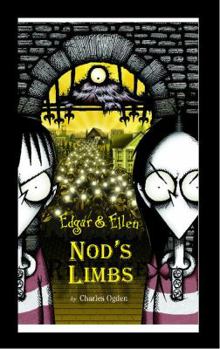 Nod's Limbs - Book #6 of the Edgar & Ellen