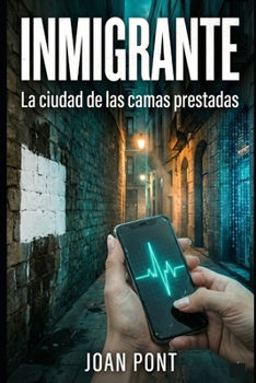 Paperback Inmigrante: La ciudad de las camas prestadas [Spanish] Book