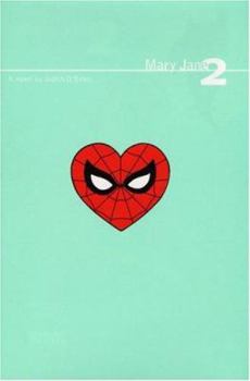 Mary Jane 2 HC (Spider-Man) - Book  of the Marvel Press Novels