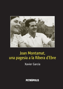 Paperback Joan Montamat, una pagesia a la Ribera d'Ebre [Catalan] Book