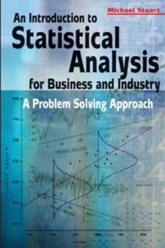 Paperback An Introduction to Statistical Analysis for Business and Industry Book