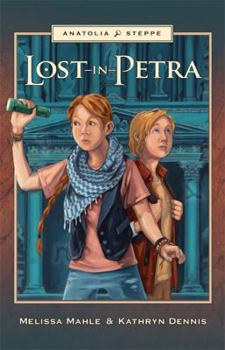Lost in Petra - Book #1 of the Anatolia Steppe Mystery Series