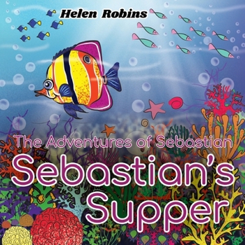 Paperback The Adventures of Sebastian - Sebastian's Supper Book